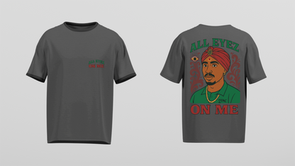 ALL EYEZ ON ME || Crew T-Shirt