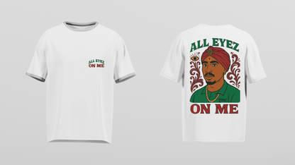 ALL EYEZ ON ME || Crew T-Shirt
